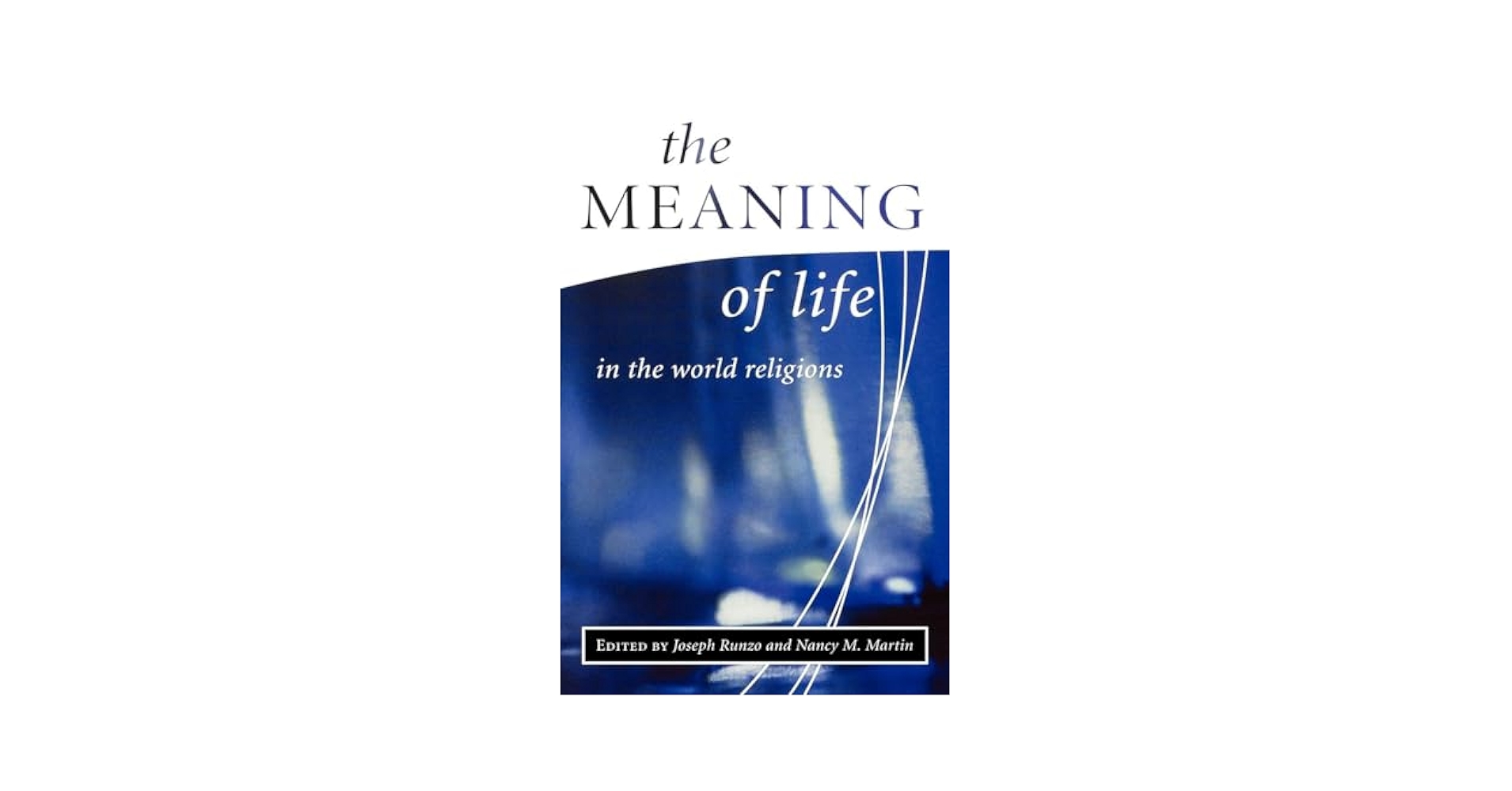 The Meaning of Life in the World Religions (Library of